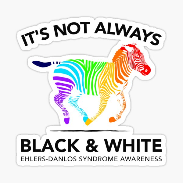 Item preview, Ehlers-Danlos Syndrome: It's Not Always Black and White VII designed and sold by Jesabee Designs.