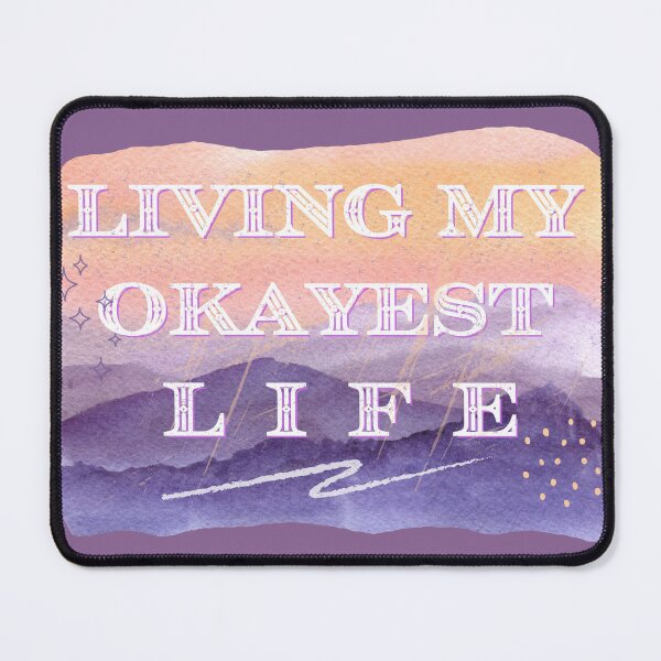 Item preview, Living My Okayest Life designed and sold by galloway29.