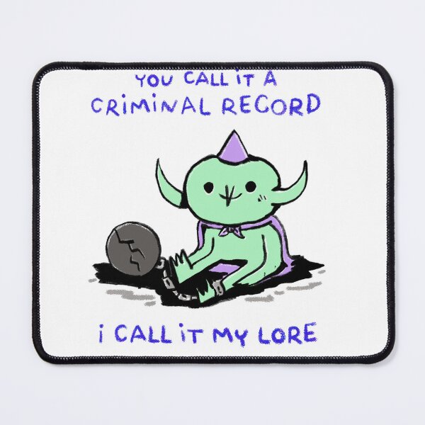 Item preview, You call it a criminal record I call it my lore designed and sold by HorrorTrope.