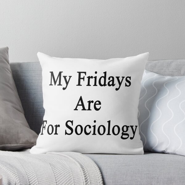 Item preview, My Fridays Are For Sociology  designed and sold by supernova23.