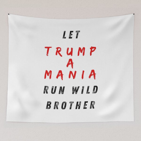 Item preview, Let Trump A Mania Run Wild Brother  designed and sold by 519xdesign.