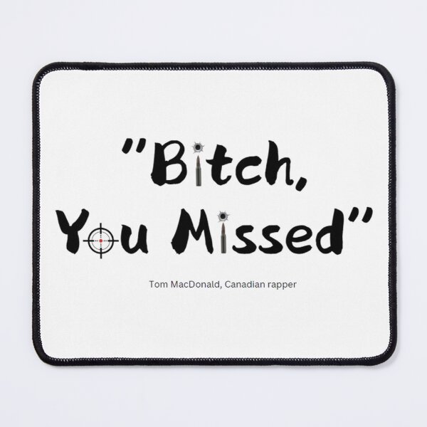 Item preview, Bitch, You Missed  designed and sold by PoliticalArtist.