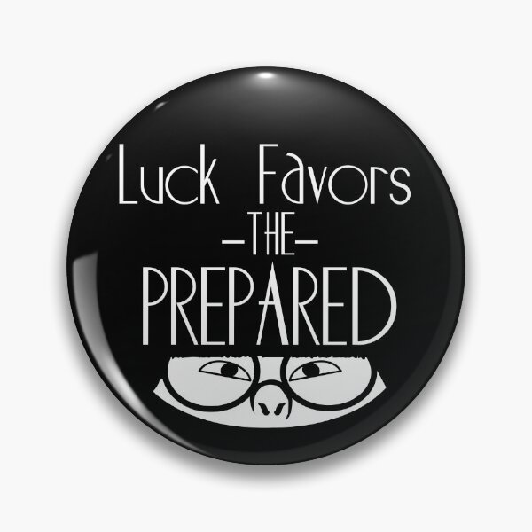Item preview, Luck Favors the Prepared- Edna Mode Quote  designed and sold by Hair-brained  Haberdasher.