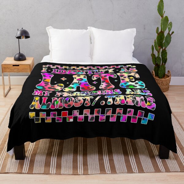 Item preview, I Identify As Late My Pronouns Are Almost/There designed and sold by tigger shop.