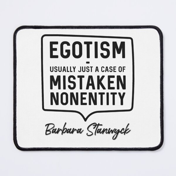 Item preview, Barbara Stanwyck Quote on ego designed and sold by Arkadina.