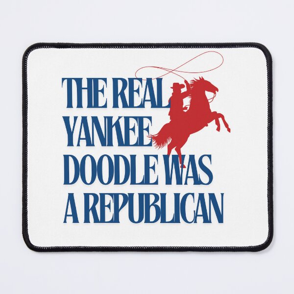 Item preview, the real Yankee Doodle was a republican like trump designed and sold by M Cristian.