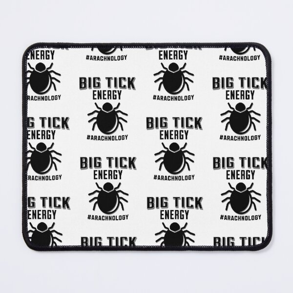 Item preview, Funny Big Tick Energy Arachnology Acarology Entomology designed and sold by FlorenciaBliss.