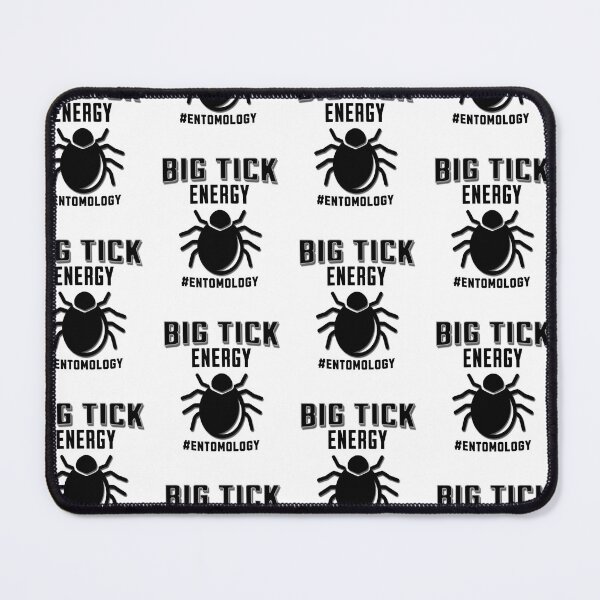 Item preview, Funny Big Tick Energy Entomology Arachnology Acarology designed and sold by FlorenciaBliss.