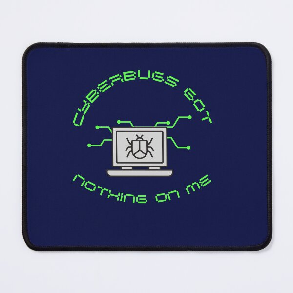 Item preview, CyberBugs got nothing on me designed and sold by PhoeniXDreamer.