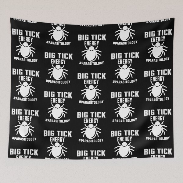 Item preview, Funny Big Tick Energy Parasitology Entomology Arachnology Acarology designed and sold by FlorenciaBliss.
