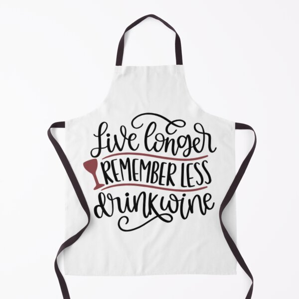 Item preview, Live Longer, Remember Less, and Drink Wine - Wine Lover Design designed and sold by Mundo Tees.