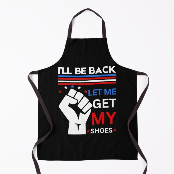 Item preview, I'll Be Back Let me Get my Shoes, You Missed Trump Voters designed and sold by moproconcepts.