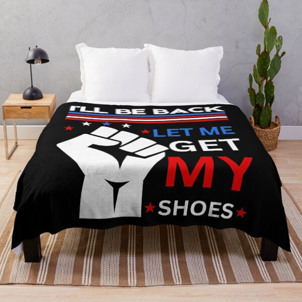 Item preview, I'll Be Back Let me Get my Shoes, You Missed Trump Voters designed and sold by moproconcepts.