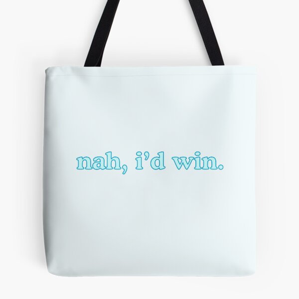 Item preview, nah, i'd win. designed and sold by omnipotentboom.