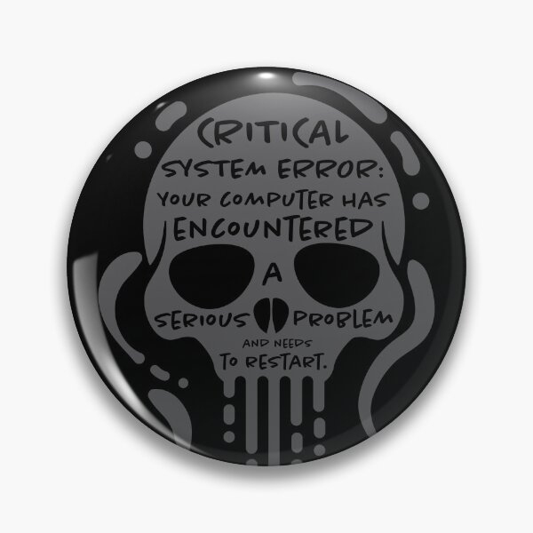 Item preview, Skull Creepy Critical Error Message designed and sold by iamKaye.