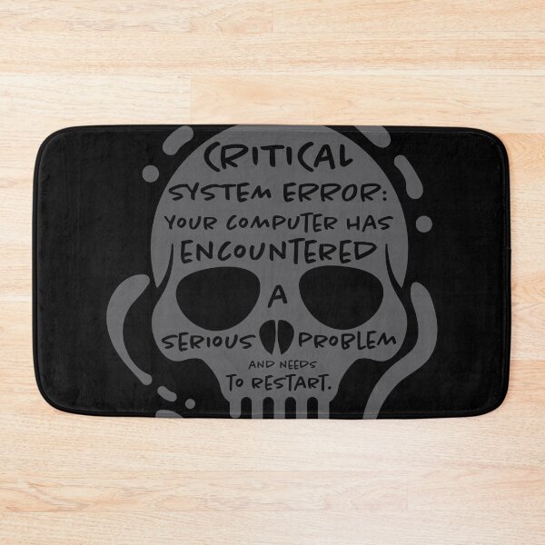 Item preview, Skull Creepy Critical Error Message designed and sold by iamKaye.
