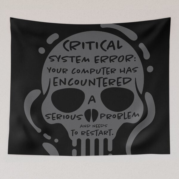 Item preview, Skull Creepy Critical Error Message designed and sold by iamKaye.