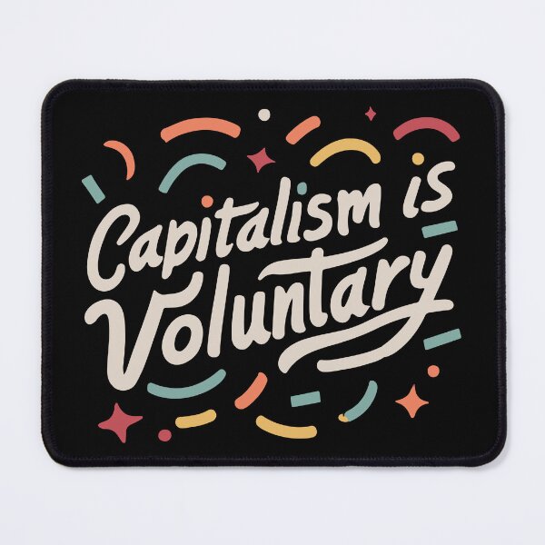 Item preview, Capitalism is Voluntary designed and sold by flippinsg.