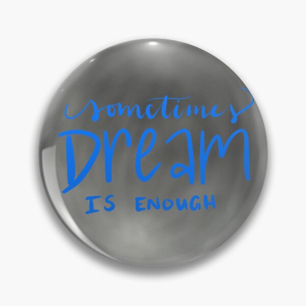 Item preview, Sometimes A Dream Is Enough designed and sold by sammidietrich.