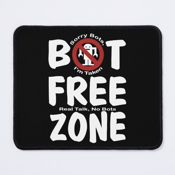 Item preview, Bot-Free Zone v.2 designed and sold by Aceofspace3000.
