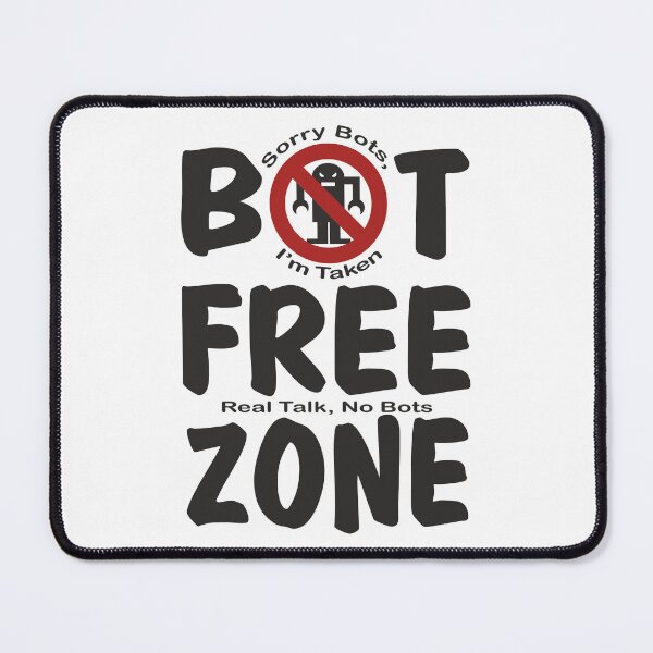 Item preview, Bot-Free Zone v.2 designed and sold by Aceofspace3000.