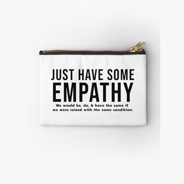 Item preview, Just Have Some Empathy designed and sold by wakluz90.