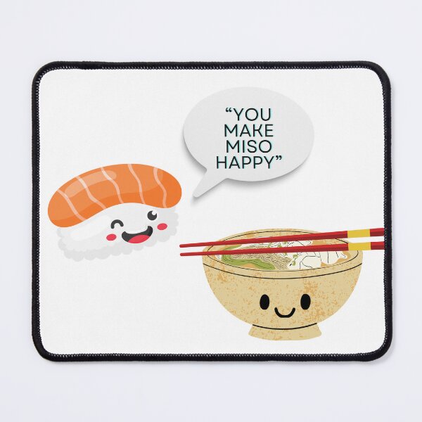 Item preview, You make Miso happy! designed and sold by PJShakes.