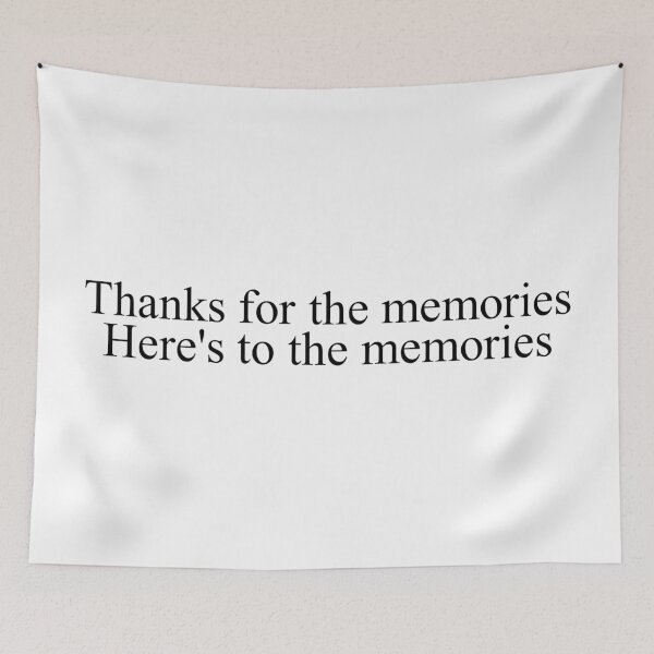 Item preview, Thanks for the memories Here's to the memories - memories designed and sold by Aesthetic Crew.