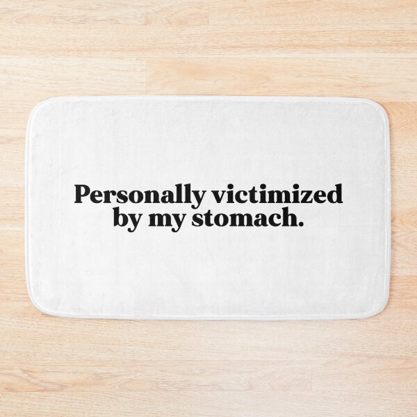 Item preview, Personally victimized by my stomach designed and sold by weirdly weird.