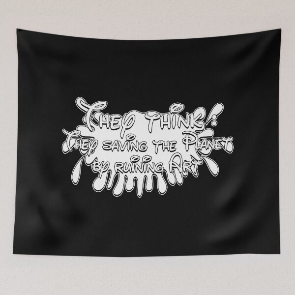 Item preview, They think they are saving the planet by ruining art | Anti Woke designed and sold by ProdbyNiECO.