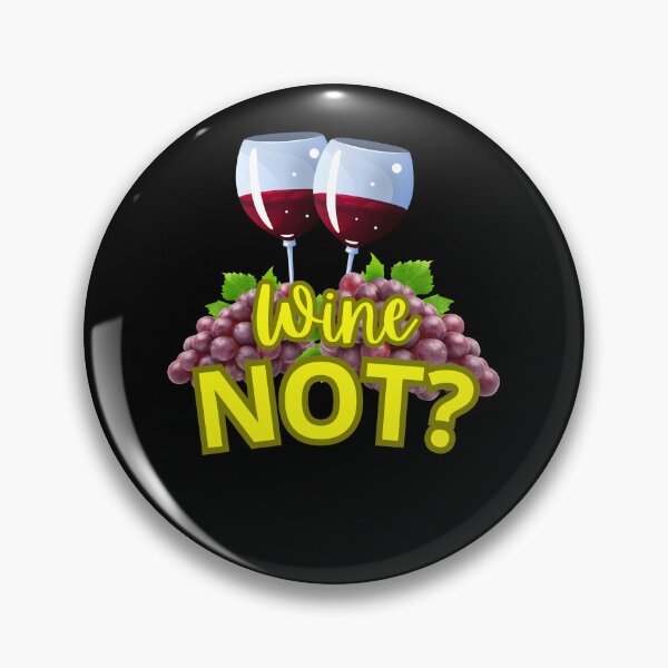 Item preview, Wine NOT? designed and sold by ElegantOutlines.