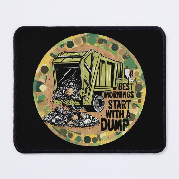 Item preview, The Best Mornings Start With A Dump designed and sold by FanaticB.