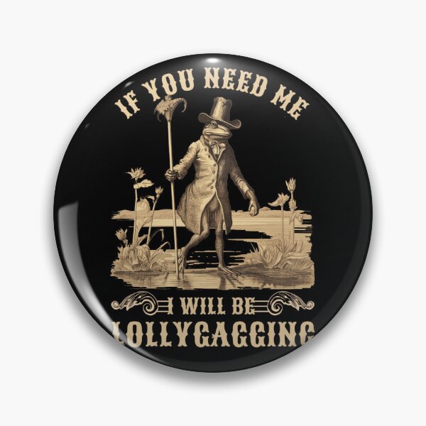 Item preview, If You Need Me I Will Be Lollygagging Frog Funny Design designed and sold by trendyzcom.