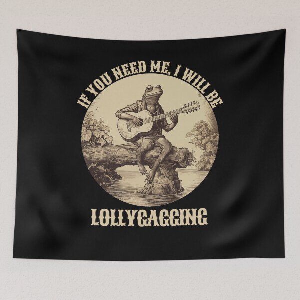 Item preview, If You Need Me I Will Be Lollygagging Frog playing Guitar  designed and sold by trendyzcom.