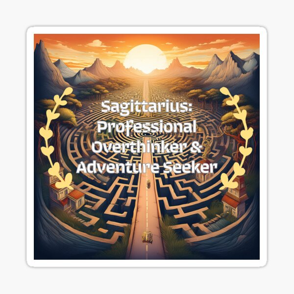 Item preview, Sagittarius: Professional Overthinker & Adventure Seeker designed and sold by tramstraffic.