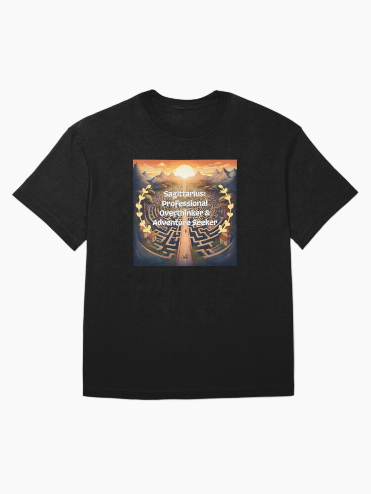 Thumbnail 3 of 7, Oversized T-Shirt, Sagittarius: Professional Overthinker & Adventure Seeker designed and sold by tramstraffic.