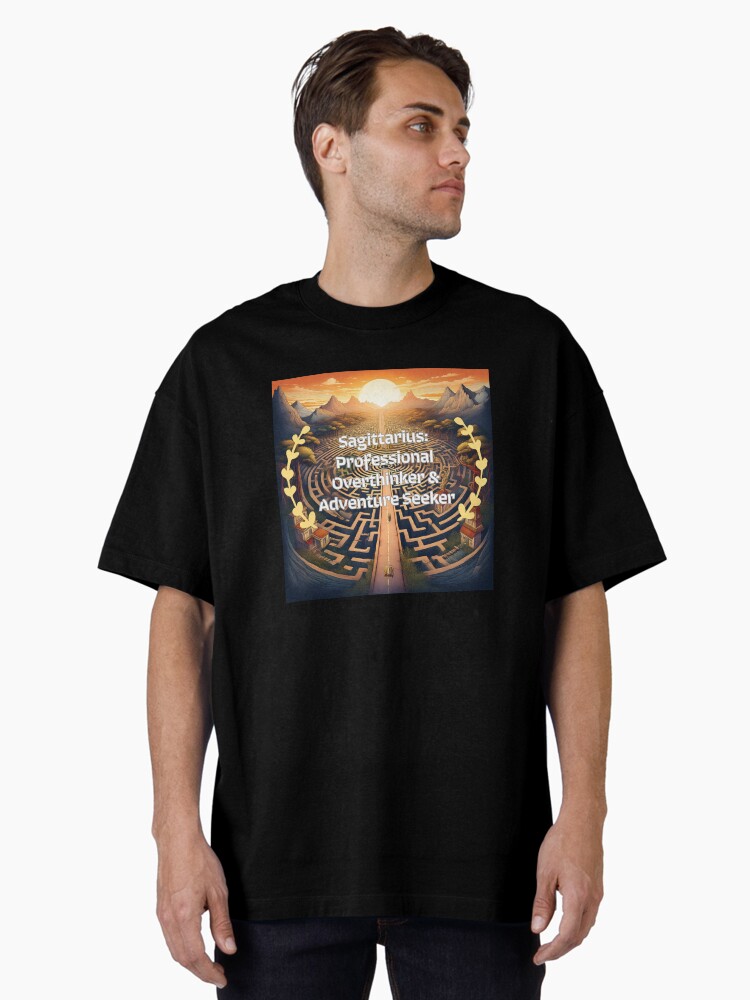 Thumbnail 1 of 7, Oversized T-Shirt, Sagittarius: Professional Overthinker & Adventure Seeker designed and sold by tramstraffic.