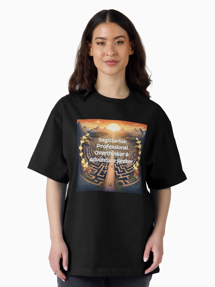 Thumbnail 2 of 7, Oversized T-Shirt, Sagittarius: Professional Overthinker & Adventure Seeker designed and sold by tramstraffic.