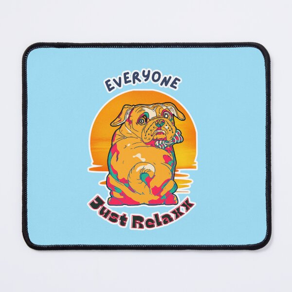 Item preview, Everyone Just Relax designed and sold by Robmac11.