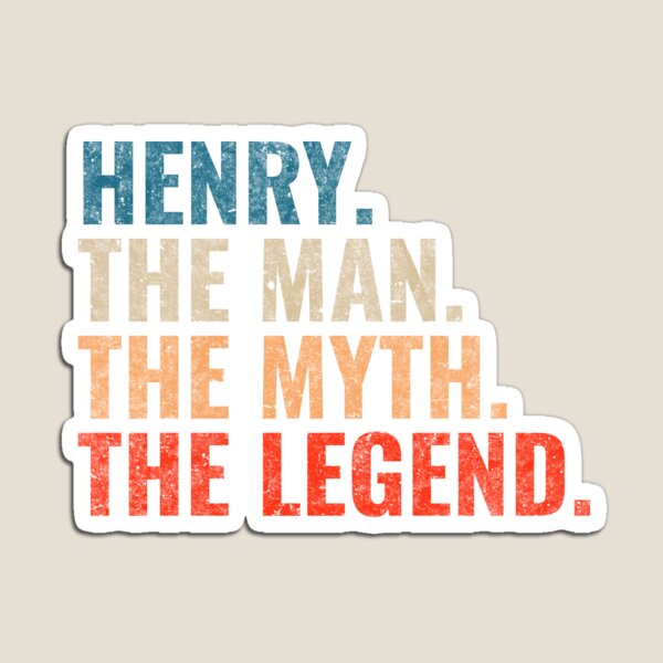 Item preview, Henry The Man The Myth The legend Henry Name designed and sold by Teelogic.