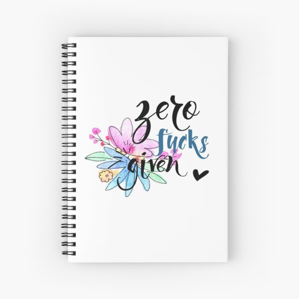 Zero Fu*ks Given Spiral Notebook