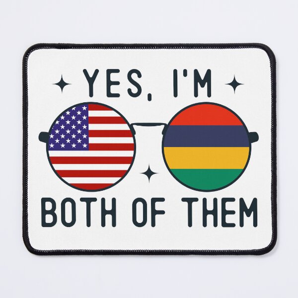 Item preview, Yes I'm Both Of Them American Mauritian designed and sold by OX-tright.