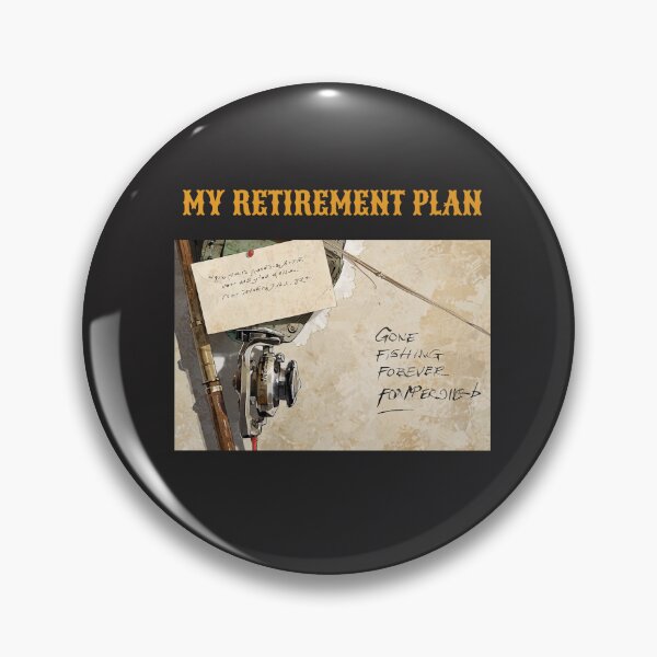 Item preview, My Retirement Plan - Gone Fishing Forever designed and sold by AldeaPod.