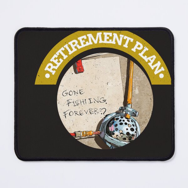 Item preview, My Retirement Plan - Gone Fishing Forever designed and sold by AldeaPod.