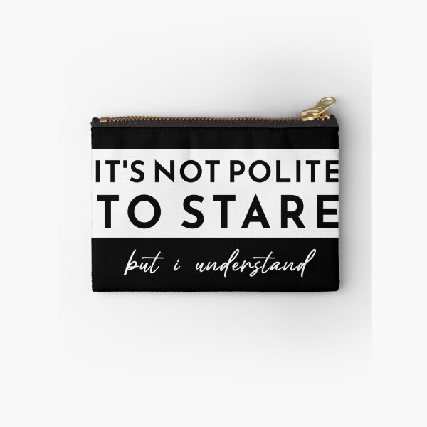 Item preview, It's Not Polite To Stare But I Understand designed and sold by KaiLabsArt.