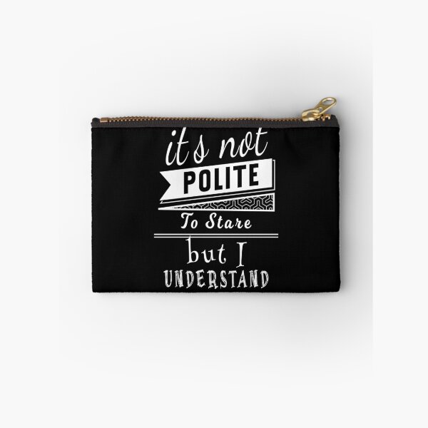 Item preview, It's Not Polite To Stare But I Understand designed and sold by KaiLabsArt.