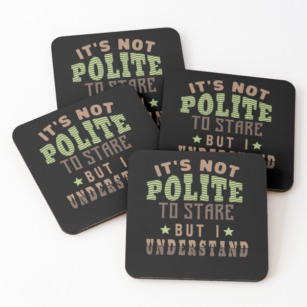 Item preview, Copy of Copy of It's Not Polite To Stare But I Understand designed and sold by KaiLabsArt.