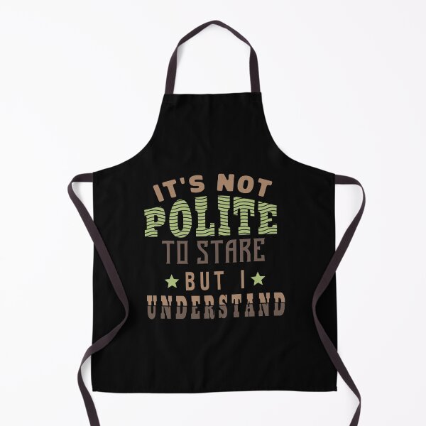 Item preview, Copy of Copy of It's Not Polite To Stare But I Understand designed and sold by KaiLabsArt.