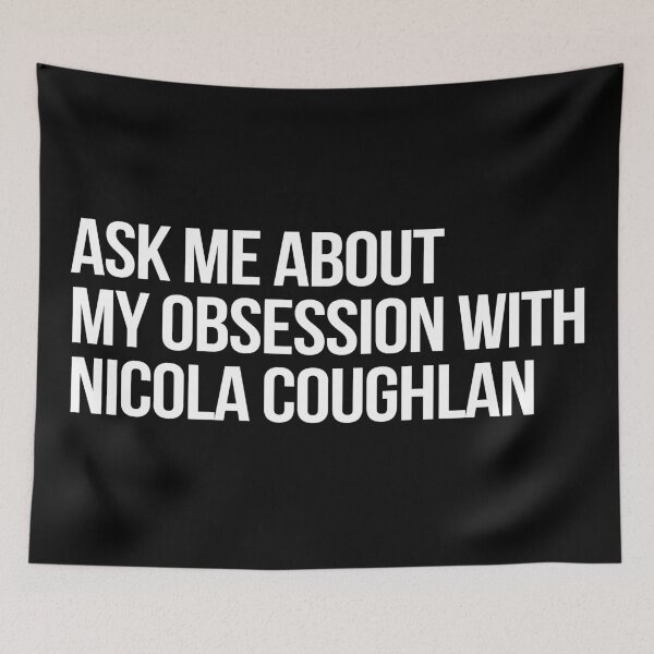 Item preview, Ask me About my Obsession with Nicola Coughlan designed and sold by deluluhaze.