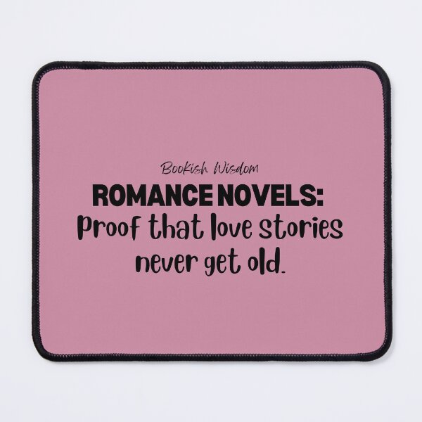 Item preview, Copy of Bookish Wisdom Romance novels: proof that love stories never get old. designed and sold by marlynlove.